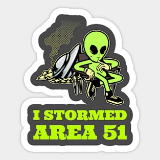 I Stormed Area 51 Sticker